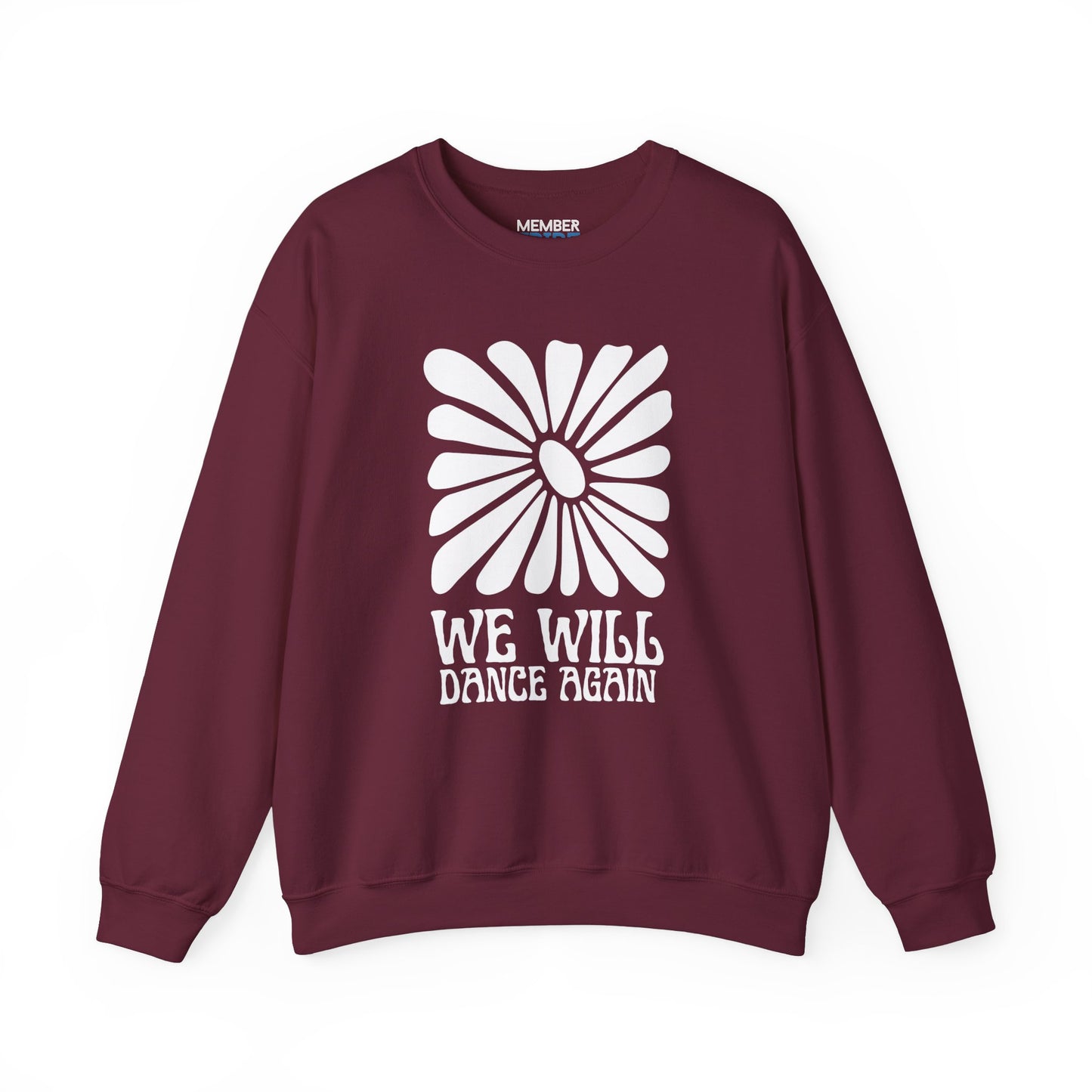 We Will Dance Again Floral Sweatshirt