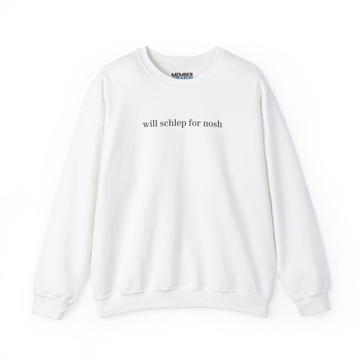 Will Schlep for Nosh Sweatshirt