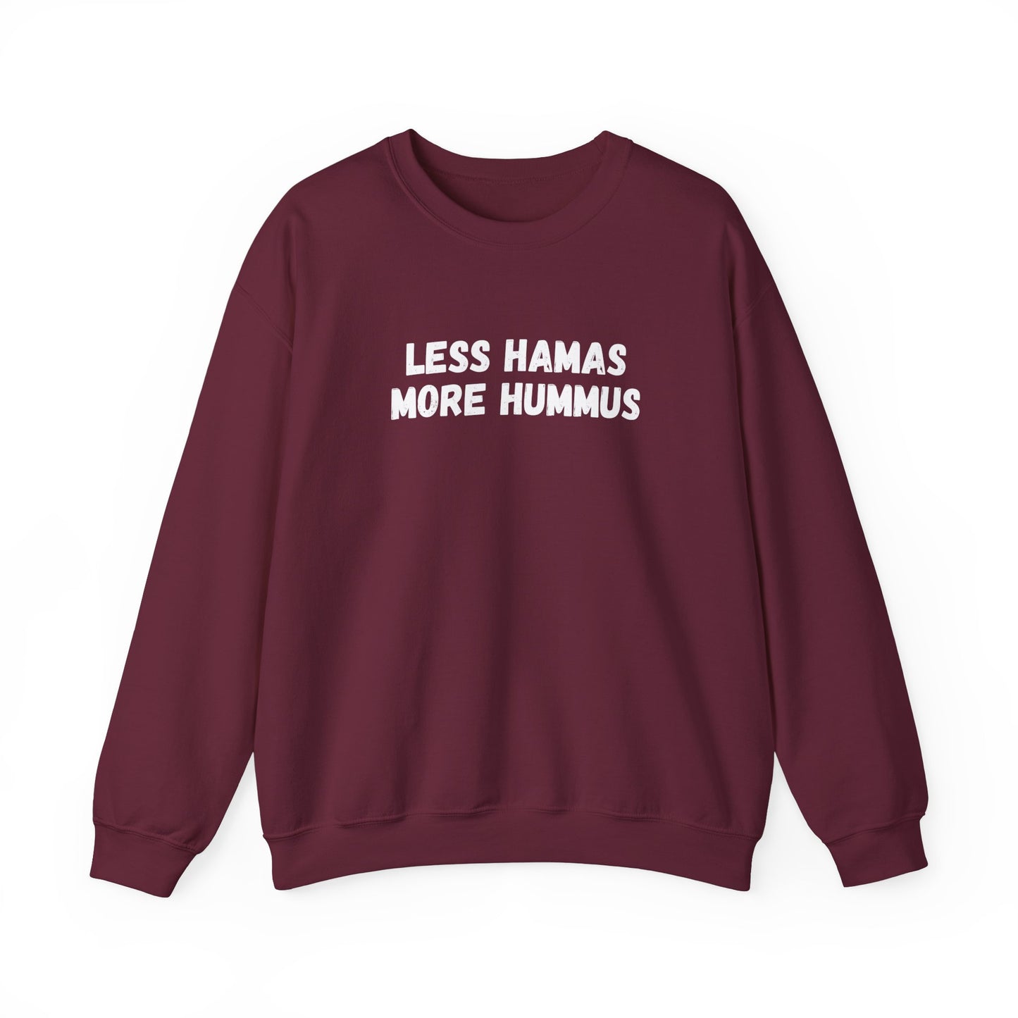 Less Hamas More Hummus Sweatshirt