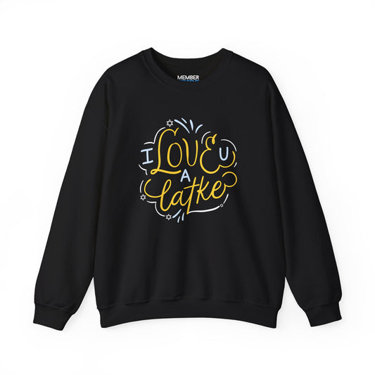I Love You A Latke Sweatshirt