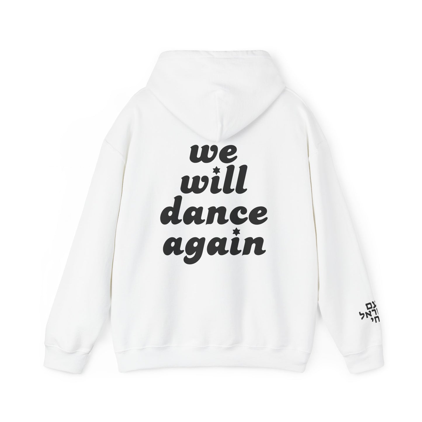 Am Yisrael Chai We Will Dance Again Hoodie