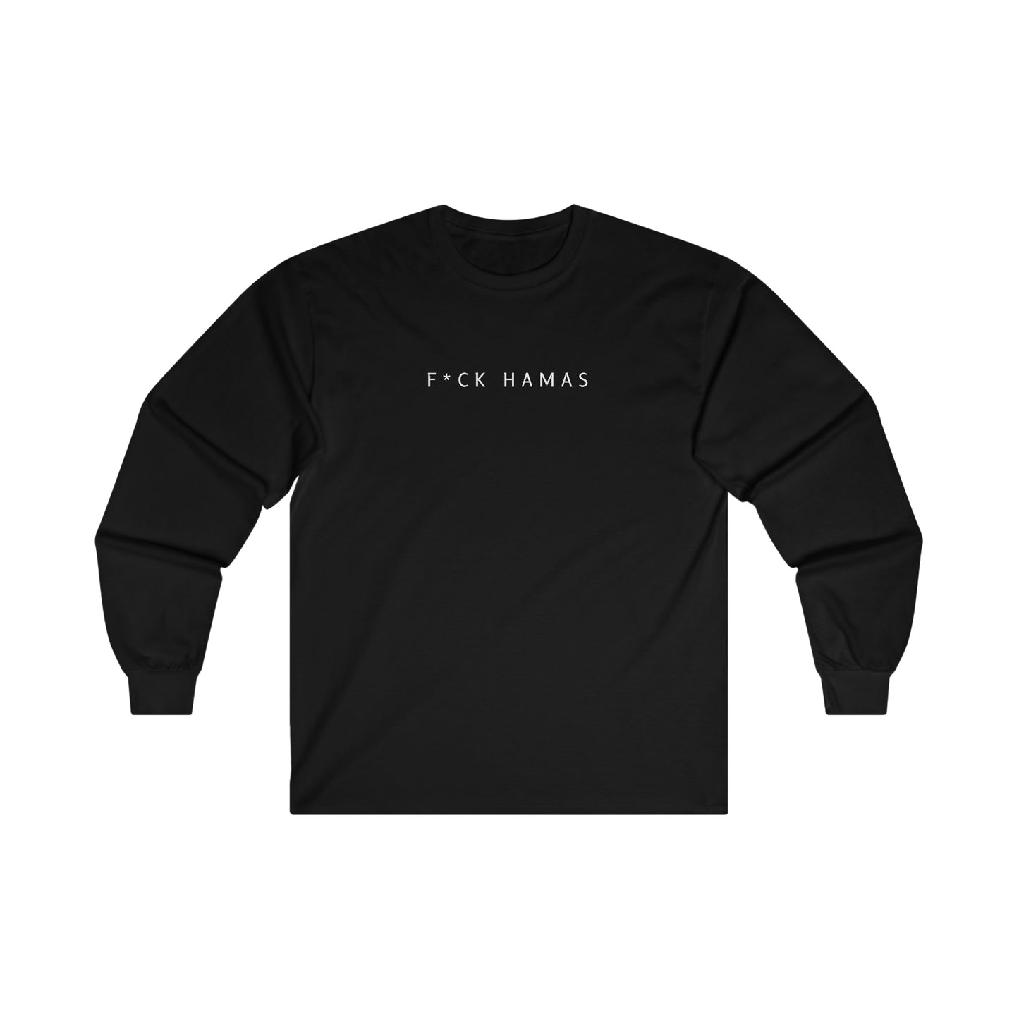 F*ck Hamas Long Sleeve Shirt