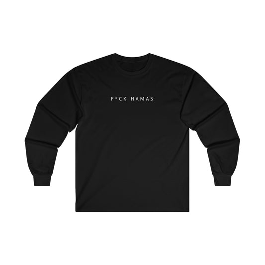 F*ck Hamas Long Sleeve Shirt