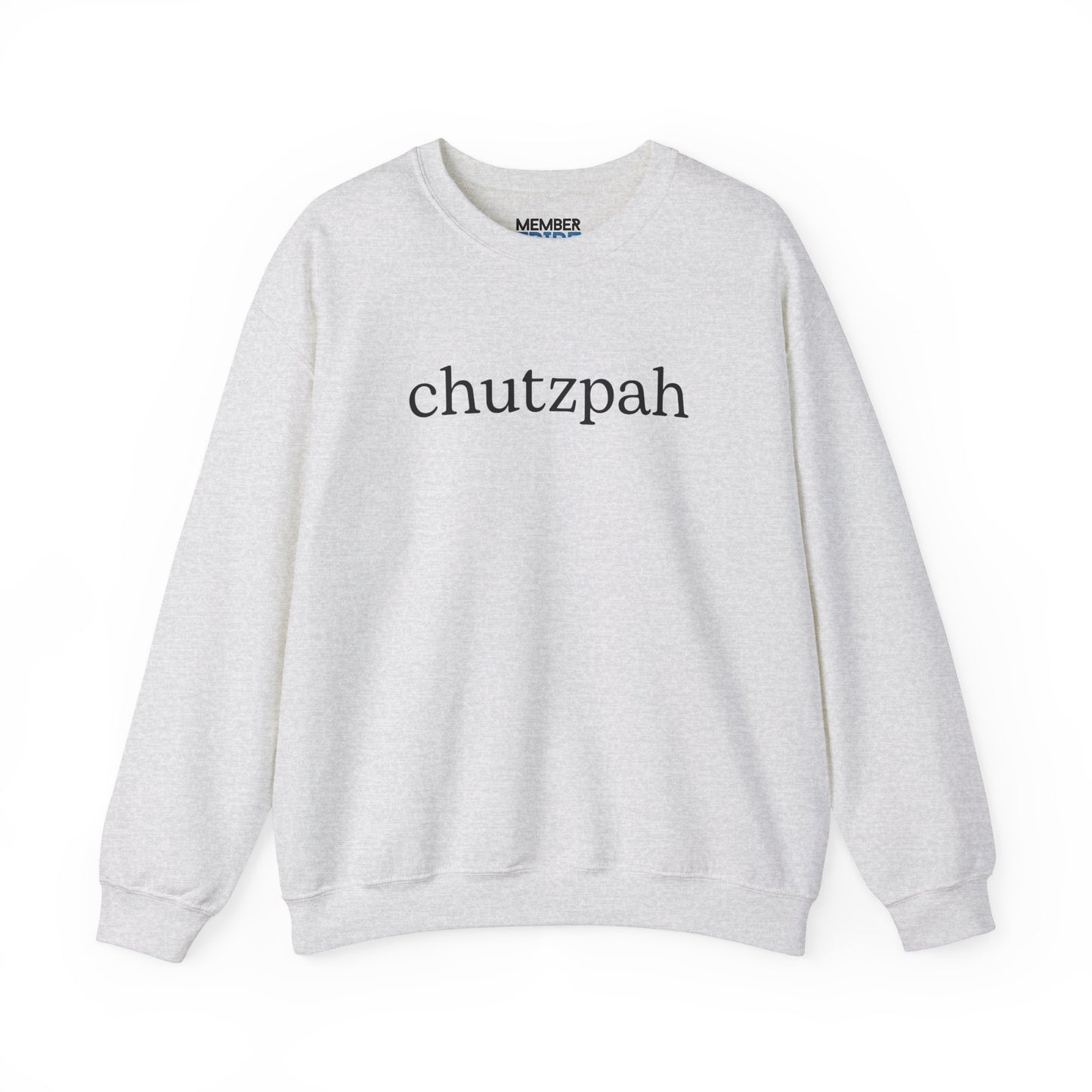 Chutzpah Sweatshirt