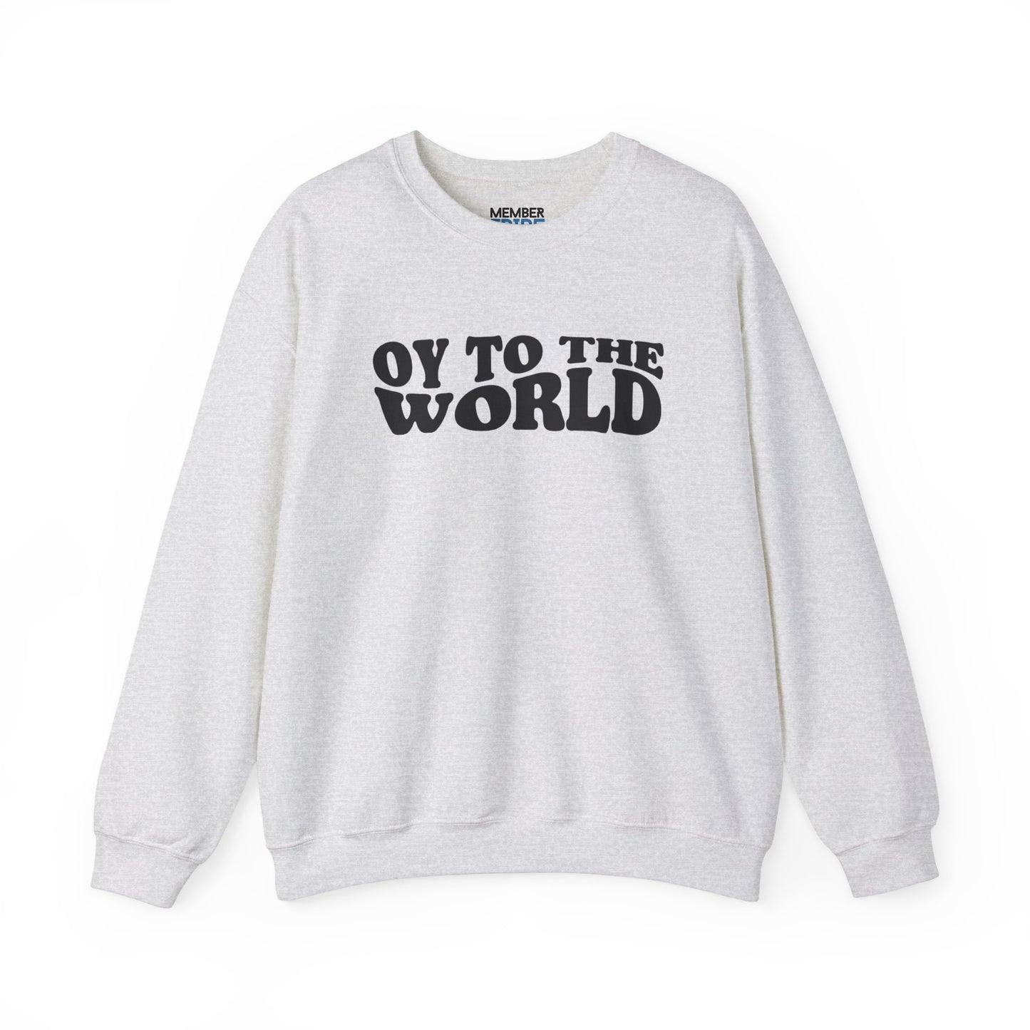 Oy To The World Sweatshirt