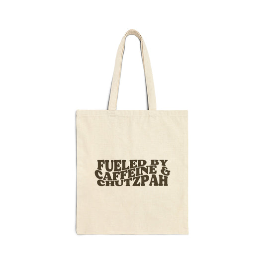 Fueled by Caffeine and Chutzpah Tote Bag