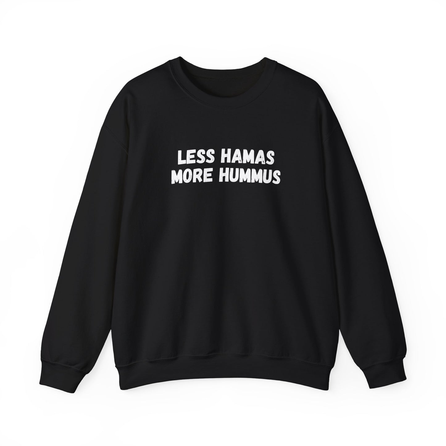 Less Hamas More Hummus Sweatshirt