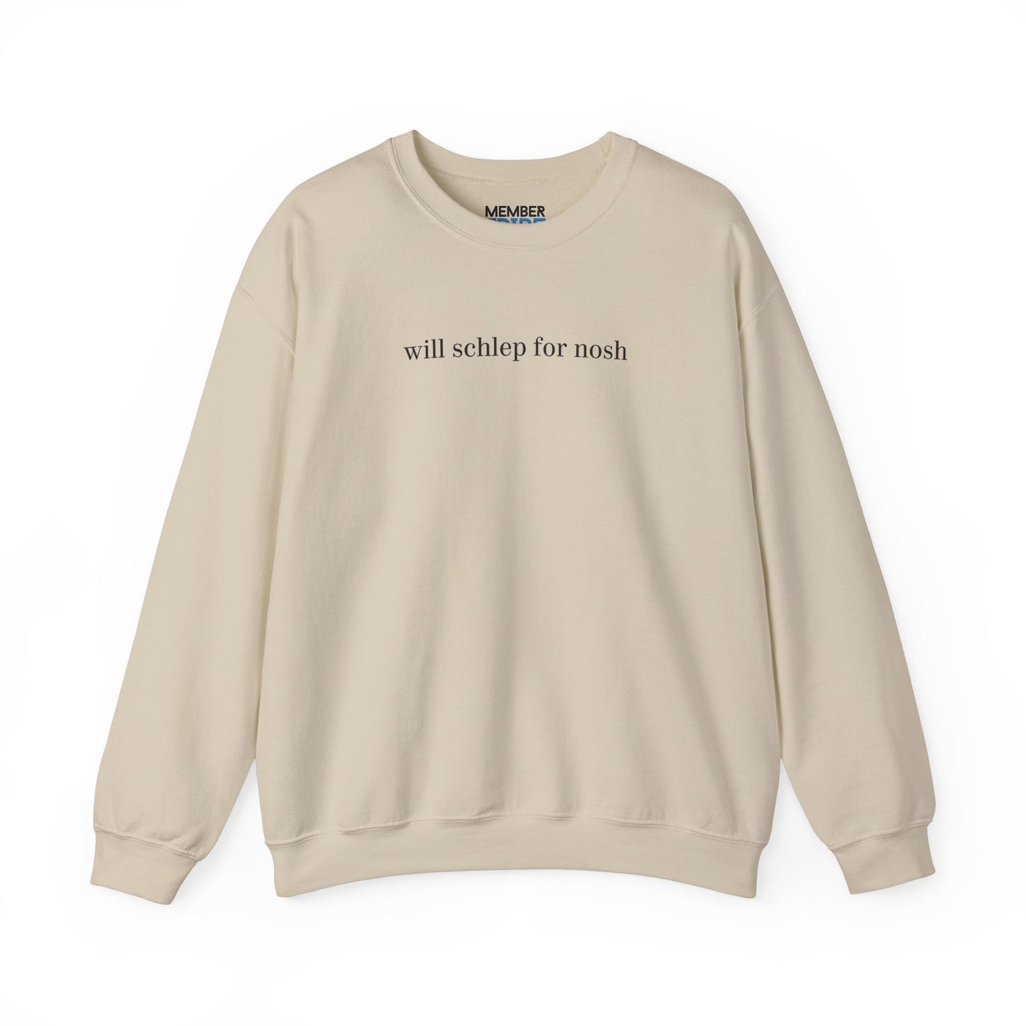 Will Schlep for Nosh Sweatshirt